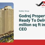 Godrej Properties Ready To Deliver 15 million sq ft in FY25: CEO